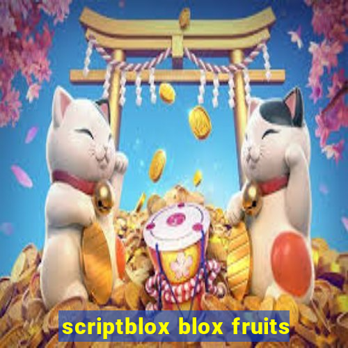 scriptblox blox fruits